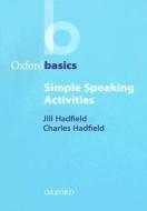 Simple Speaking Activities di Jill And Charles Hadfield edito da OUP Oxford