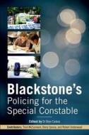 Blackstone's Policing for the Special Constable di Bryn Caless edito da OUP Oxford