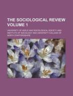 The Sociological Review di Sociological Society edito da General Books Llc