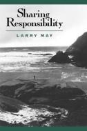 Sharing Responsibility (Paper) di Larry May edito da University of Chicago Press
