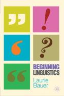 Beginning Linguistics di Laurie Bauer edito da Macmillan Education UK
