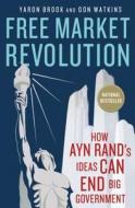 How Ayn Rand's Ideas Can End Big Government di Yaron Brook, Don Watkins edito da Palgrave Macmillan