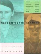 The Contest of Meaning - Critical Histories of Photography di Richard Bolton edito da MIT Press