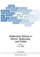 Relativistic Effects in Atoms, Molecules, and Solids edito da SPRINGER NATURE