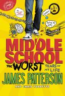 The Worst Years of My Life di James Patterson, Chris Tebbetts edito da JIMMY PATTERSON