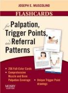 Flashcards For Palpation, Trigger Points, And Referral Patterns di Joseph E. Muscolino edito da Elsevier - Health Sciences Division