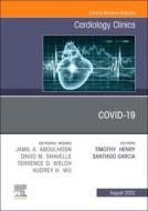 Covid-19, an Issue of Cardiology Clinics: Volume 40-3 edito da ELSEVIER