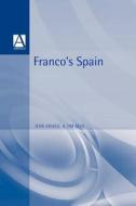 Franco's Spain di Tim Rees, Jean Grugel edito da Bloomsbury Publishing Plc