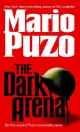 The Dark Arena di Mario Puzo edito da BALLANTINE BOOKS