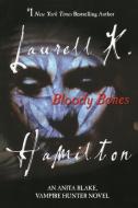 Bloody Bones: An Anita Blake, Vampire Hunter Novel di Laurell K. Hamilton edito da BERKLEY BOOKS