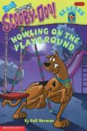 Scooby-Doo Reader #3: Howling on the Playground (Level 2) di Gail Herman edito da Scholastic Paperbacks