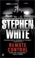 Remote Control di Stephen White edito da Berkley Books