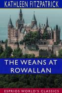 The Weans At Rowallan (esprios Classics) di Kathleen Fitzpatrick edito da Blurb