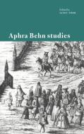 Aphra Behn Studies edito da Cambridge University Press