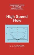High Speed Flow di C. J. Chapman edito da Cambridge University Press