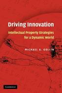 Driving Innovation di Michael A. Gollin, Gollin Michael a. edito da Cambridge University Press