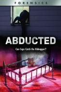 Abducted (Xbooks): Can Cops Catch the Kidnapper? di Diane Webber edito da CHILDRENS PR