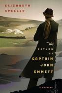 The Return of Captain John Emmett di Elizabeth Speller edito da Houghton Mifflin Harcourt (HMH)