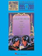 Hollywood Musicals Year by Year - 1995-2001 edito da Hal Leonard Publishing Corporation