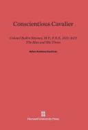 Conscientious Cavalier di Helen Andrews Kaufman edito da Harvard University Press