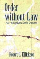Order without Law di Robert C. Ellickson edito da Harvard University Press