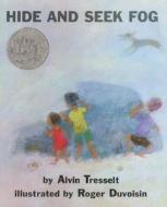 Hide and Seek Fog di Alvin Tresselt edito da HarperCollins Publishers