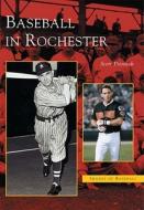Baseball in Rochester di Scott Pitoniak edito da ARCADIA PUB (SC)