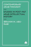Contemporary Arab Thought di Ibrahim M. Abu-Rabi' edito da Pluto Press