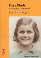 First Finds: A Yorkshire Childhood di June Barraclough edito da Isis