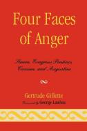 Four Faces of Anger di Gertrude Gillette edito da UPA