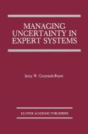 Managing Uncertainty in Expert Systems di Jerzy W. Grzymala-Busse edito da Springer US