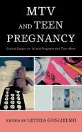 MTV and Teen Pregnancy edito da Scarecrow Press