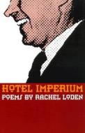 Hotel Imperium di Rachel Loden edito da University Of Georgia Press