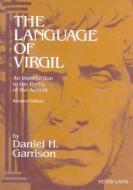 The Language of Virgil di Daniel H. Garrison edito da Lang, Peter