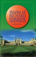 Works of Sibbs V1 di Richard Sibbes edito da BANNER OF TRUTH