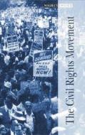 The Civil Rights Movement di Salem Press edito da Salem Press