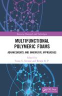 Multifunctional Polymeric Foams edito da Taylor & Francis Ltd