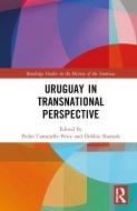 Uruguay In Transnational Perspective edito da Taylor & Francis Ltd