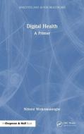 Digital Health di Nilmini Wickramasinghe edito da Taylor & Francis Ltd