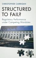 Structured to Fail? di Christopher Carrigan edito da Cambridge University Press