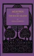 Agathos the Rocky Island and Other Sunday Stories and Parables di Samuel Wilberforce edito da Cambridge University Press