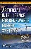 Artificial Intelligence In Renewable Energy Systems di Ajay Kumar Vyas, S. Balamurugan, Kamal Kant Hiran, Harsh Dhiman edito da John Wiley & Sons Inc