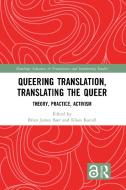 Queering Translation, Translating the Queer edito da Taylor & Francis Ltd