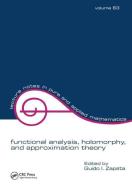 Functional Analysis, Holomorphy, and Approximation Theory di Guido I. Zapata edito da Taylor & Francis Ltd