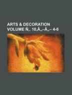 Arts & Decoration Volume N . 10, a -A - 4-6 di Books Group edito da Rarebooksclub.com