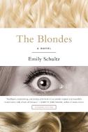 The Blondes di Emily Schultz edito da PICADOR