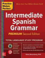 Practice Makes Perfect: Intermediate Spanish Grammar, Premium Second Edition di Gilda Nissenberg edito da McGraw-Hill Education