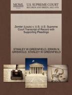 Zemler (louis) V. U.s. U.s. Supreme Court Transcript Of Record With Supporting Pleadings di Erwin N Griswold, Stanley W Greenfield edito da Gale, U.s. Supreme Court Records