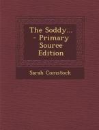 The Soddy... di Sarah Comstock edito da Nabu Press