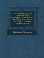 Usi E Pregiudizj Dei Contadini Della Romagna, Riprod. Sulla Ed. Orig. Per Cura Di G. Pitre di Michele Placucci edito da Nabu Press